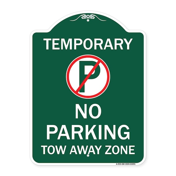 Signmission Designer Series No Parking Tow Away Zone, Green & White Aluminum Sign, 18" x 24", GW-1824-22891 A-DES-GW-1824-22891 - main
